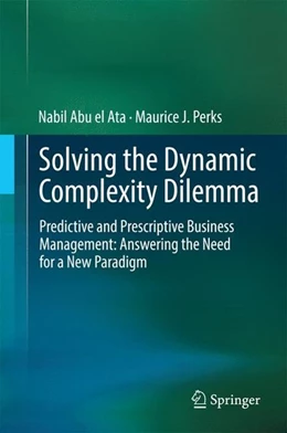 Abbildung von Abu El Ata / Perks | Solving the Dynamic Complexity Dilemma | 1. Auflage | 2014 | beck-shop.de