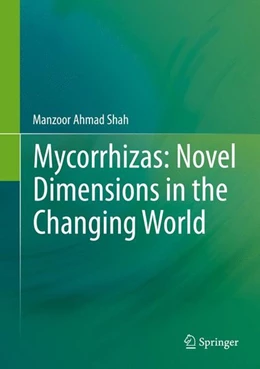 Abbildung von Shah | Mycorrhizas: Novel Dimensions in the Changing World | 1. Auflage | 2014 | beck-shop.de