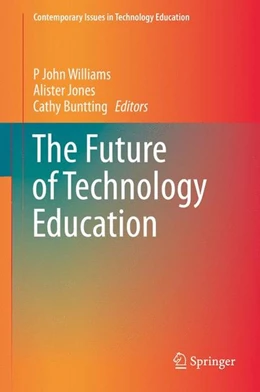Abbildung von Williams / Jones | The Future of Technology Education | 1. Auflage | 2014 | beck-shop.de