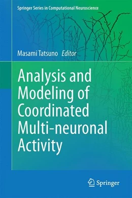 Abbildung von Tatsuno | Analysis and Modeling of Coordinated Multi-neuronal Activity | 1. Auflage | 2014 | beck-shop.de