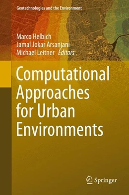 Abbildung von Helbich / Jokar Arsanjani | Computational Approaches for Urban Environments | 1. Auflage | 2015 | beck-shop.de