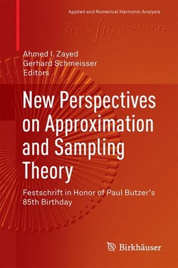 Abbildung von Zayed / Schmeisser | New Perspectives on Approximation and Sampling Theory | 1. Auflage | 2014 | beck-shop.de