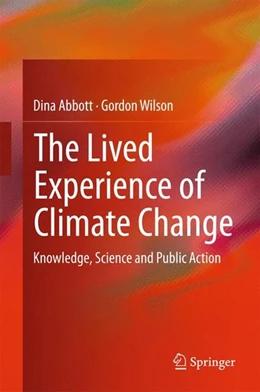 Abbildung von Abbott / Wilson | The Lived Experience of Climate Change | 1. Auflage | 2015 | beck-shop.de