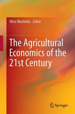 Abbildung von Martinho | The Agricultural Economics of the 21st Century | 1. Auflage | 2014 | beck-shop.de