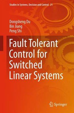 Abbildung von Du / Jiang | Fault Tolerant Control for Switched Linear Systems | 1. Auflage | 2015 | beck-shop.de