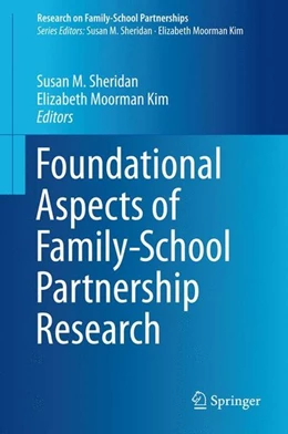 Abbildung von Sheridan / Moorman Kim | Foundational Aspects of Family-School Partnership Research | 1. Auflage | 2015 | beck-shop.de