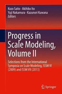 Abbildung von Saito / Ito | Progress in Scale Modeling, Volume II | 1. Auflage | 2014 | beck-shop.de