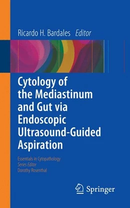 Abbildung von Bardales | Cytology of the Mediastinum and Gut Via Endoscopic Ultrasound-Guided Aspiration | 1. Auflage | 2015 | beck-shop.de