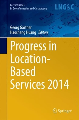 Abbildung von Gartner / Huang | Progress in Location-Based Services 2014 | 1. Auflage | 2014 | beck-shop.de
