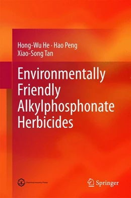 Abbildung von He / Peng | Environmentally Friendly Alkylphosphonate Herbicides | 1. Auflage | 2014 | beck-shop.de