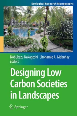 Abbildung von Nakagoshi / Mabuhay | Designing Low Carbon Societies in Landscapes | 1. Auflage | 2014 | beck-shop.de