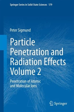 Abbildung von Sigmund | Particle Penetration and Radiation Effects Volume 2 | 1. Auflage | 2014 | beck-shop.de