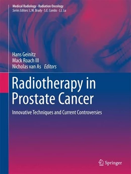 Abbildung von Geinitz / Roach III | Radiotherapy in Prostate Cancer | 1. Auflage | 2014 | beck-shop.de