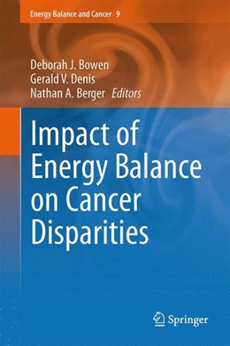 Abbildung von Bowen / Denis | Impact of Energy Balance on Cancer Disparities | 1. Auflage | 2014 | beck-shop.de