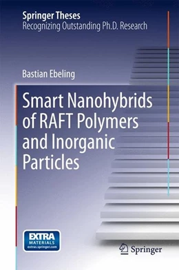 Abbildung von Ebeling | Smart Nanohybrids of RAFT Polymers and Inorganic Particles | 1. Auflage | 2015 | beck-shop.de