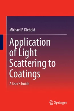 Abbildung von Diebold | Application of Light Scattering to Coatings | 1. Auflage | 2014 | beck-shop.de