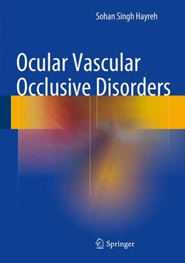 Abbildung von Hayreh | Ocular Vascular Occlusive Disorders | 1. Auflage | 2015 | beck-shop.de