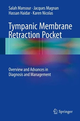 Abbildung von Mansour / Magnan | Tympanic Membrane Retraction Pocket | 1. Auflage | 2015 | beck-shop.de