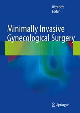 Abbildung von Istre | Minimally Invasive Gynecological Surgery | 1. Auflage | 2014 | beck-shop.de