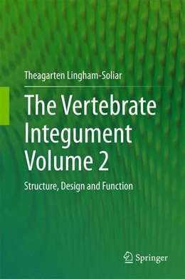 Abbildung von Lingham-Soliar | The Vertebrate Integument Volume 2 | 1. Auflage | 2015 | beck-shop.de