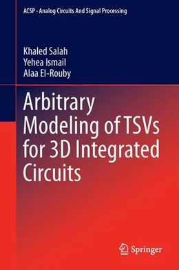 Abbildung von Salah / Ismail | Arbitrary Modeling of TSVs for 3D Integrated Circuits | 1. Auflage | 2014 | beck-shop.de