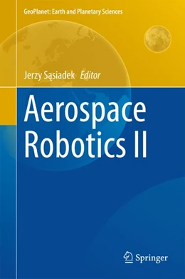 Abbildung von Sasiadek | Aerospace Robotics II | 1. Auflage | 2015 | beck-shop.de