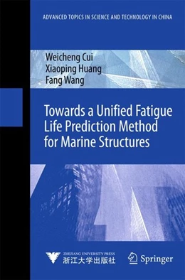 Abbildung von Cui / Huang | Towards a Unified Fatigue Life Prediction Method for Marine Structures | 1. Auflage | 2014 | beck-shop.de