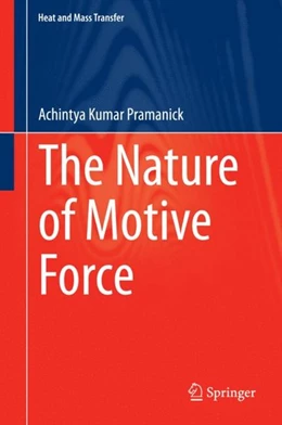 Abbildung von Pramanick | The Nature of Motive Force | 1. Auflage | 2014 | beck-shop.de