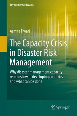 Abbildung von Tiwari | The Capacity Crisis in Disaster Risk Management | 1. Auflage | 2015 | beck-shop.de