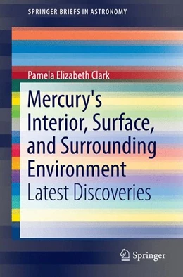 Abbildung von Clark | Mercury's Interior, Surface, and Surrounding Environment | 1. Auflage | 2015 | beck-shop.de
