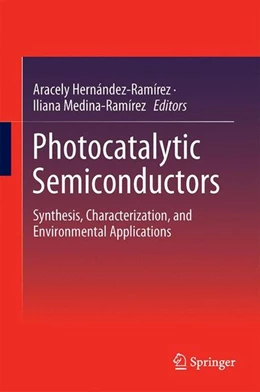 Abbildung von Hernández-Ramírez / Medina-Ramírez | Photocatalytic Semiconductors | 1. Auflage | 2014 | beck-shop.de