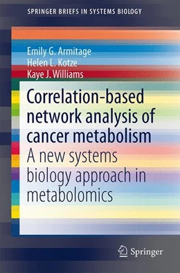 Abbildung von Armitage / Kotze | Correlation-based network analysis of cancer metabolism | 1. Auflage | 2014 | beck-shop.de