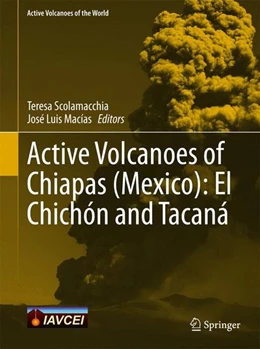 Abbildung von Scolamacchia / Macías | Active Volcanoes of Chiapas (Mexico): El Chichón and Tacaná | 1. Auflage | 2015 | beck-shop.de