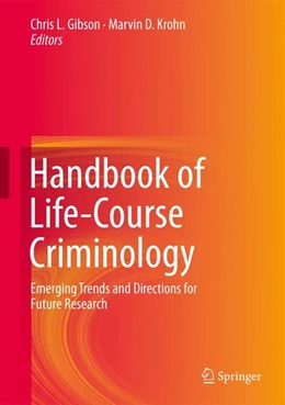 Abbildung von Gibson / Krohn | Handbook of Life-Course Criminology | 1. Auflage | 2012 | beck-shop.de