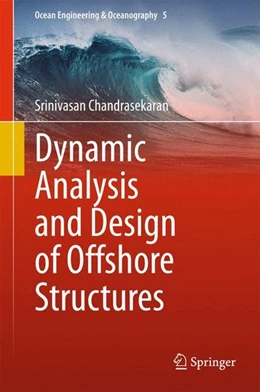 Abbildung von Chandrasekaran | Dynamic Analysis and Design of Offshore Structures | 1. Auflage | 2015 | beck-shop.de