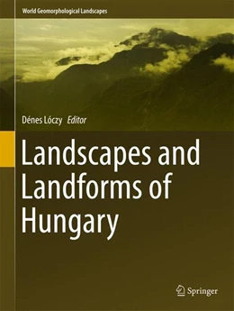 Abbildung von Lóczy | Landscapes and Landforms of Hungary | 1. Auflage | 2015 | beck-shop.de