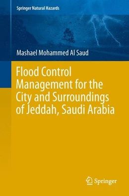 Abbildung von Al Saud | Flood Control Management for the City and Surroundings of Jeddah, Saudi Arabia | 1. Auflage | 2015 | beck-shop.de