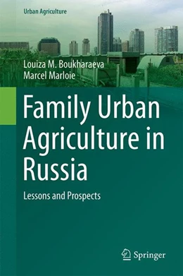 Abbildung von Boukharaeva / Marloie | Family Urban Agriculture in Russia | 1. Auflage | 2015 | beck-shop.de
