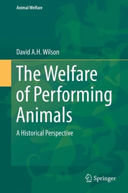 Abbildung von Wilson | The Welfare of Performing Animals | 1. Auflage | 2015 | beck-shop.de
