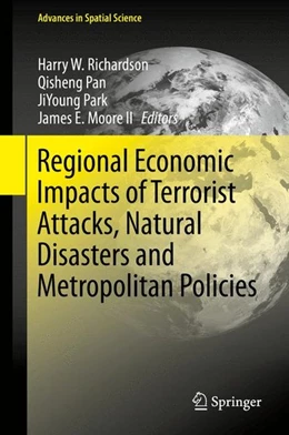 Abbildung von Richardson / Pan | Regional Economic Impacts of Terrorist Attacks, Natural Disasters and Metropolitan Policies | 1. Auflage | 2015 | beck-shop.de