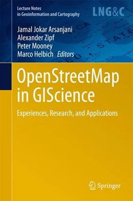 Abbildung von Jokar Arsanjani / Zipf | OpenStreetMap in GIScience | 1. Auflage | 2015 | beck-shop.de