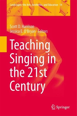 Abbildung von Harrison / O'Bryan | Teaching Singing in the 21st Century | 1. Auflage | 2014 | beck-shop.de