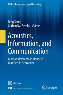 Abbildung von Xiang / Sessler | Acoustics, Information, and Communication | 1. Auflage | 2014 | beck-shop.de