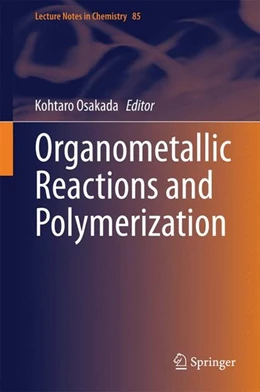 Abbildung von Osakada | Organometallic Reactions and Polymerization | 1. Auflage | 2014 | beck-shop.de