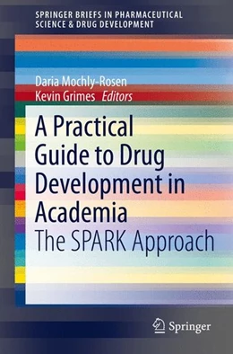 Abbildung von Mochly-Rosen / Grimes | A Practical Guide to Drug Development in Academia | 1. Auflage | 2014 | beck-shop.de