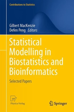 Abbildung von Mackenzie / Peng | Statistical Modelling in Biostatistics and Bioinformatics | 1. Auflage | 2014 | beck-shop.de