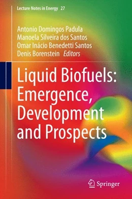 Abbildung von Domingos Padula / Silveira Dos Santos | Liquid Biofuels: Emergence, Development and Prospects | 1. Auflage | 2014 | beck-shop.de