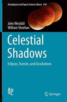 Abbildung von Westfall / Sheehan | Celestial Shadows | 1. Auflage | 2014 | beck-shop.de