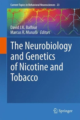 Abbildung von Balfour / Munafò | The Neurobiology and Genetics of Nicotine and Tobacco | 1. Auflage | 2015 | beck-shop.de
