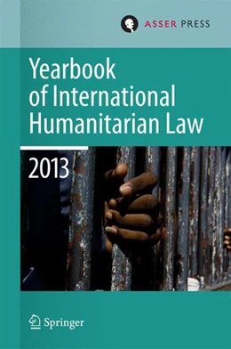 Abbildung von Gill / Geiß | Yearbook of International Humanitarian Law 2013 | 1. Auflage | 2014 | beck-shop.de